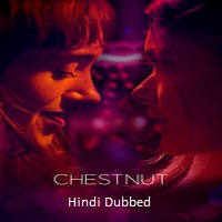 Chestnut (2024) Hindi Dubbed