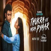 Thukra Ke Mera Pyaar (2024) Hindi Season 1 Complete