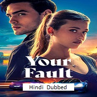 Your Fault (2024) Hindi Dubbed