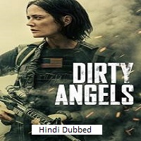 Dirty Angels (2024) Hindi Dubbed Full Movie Watch Online HD Print Free Download