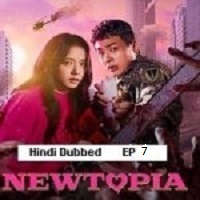 Newtopia (2025 EP 7) Hindi Dubbed Season 1 Watch Online HD Print Free Download